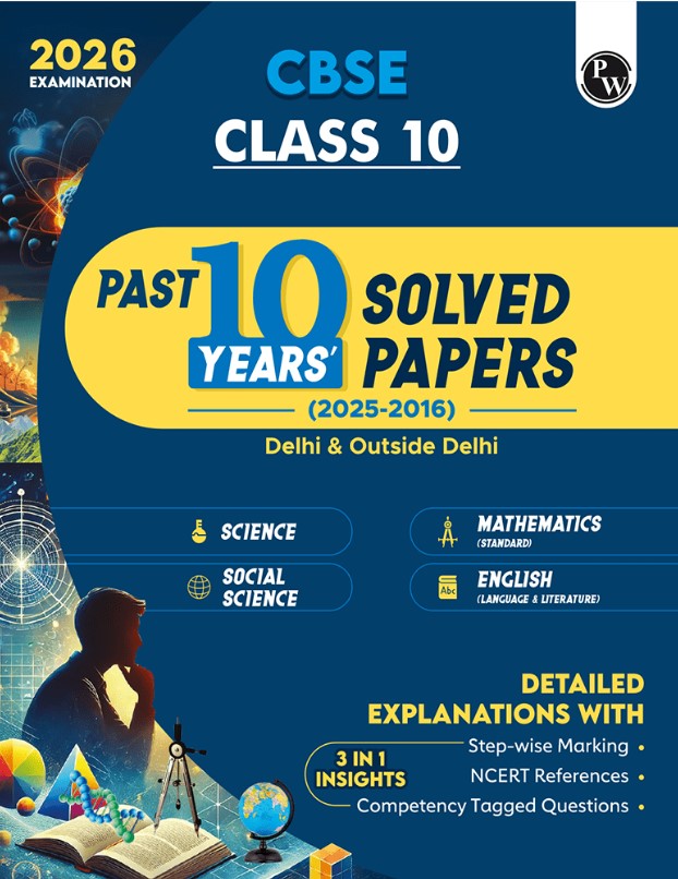 CBSE Class 10 PYQs - Past 10 Years Solved Papers For 2025-2026 Exams | Delhi & Outside Delhi Science, Mathematics, Social Science, English | NCERT Reference with Steps Marking